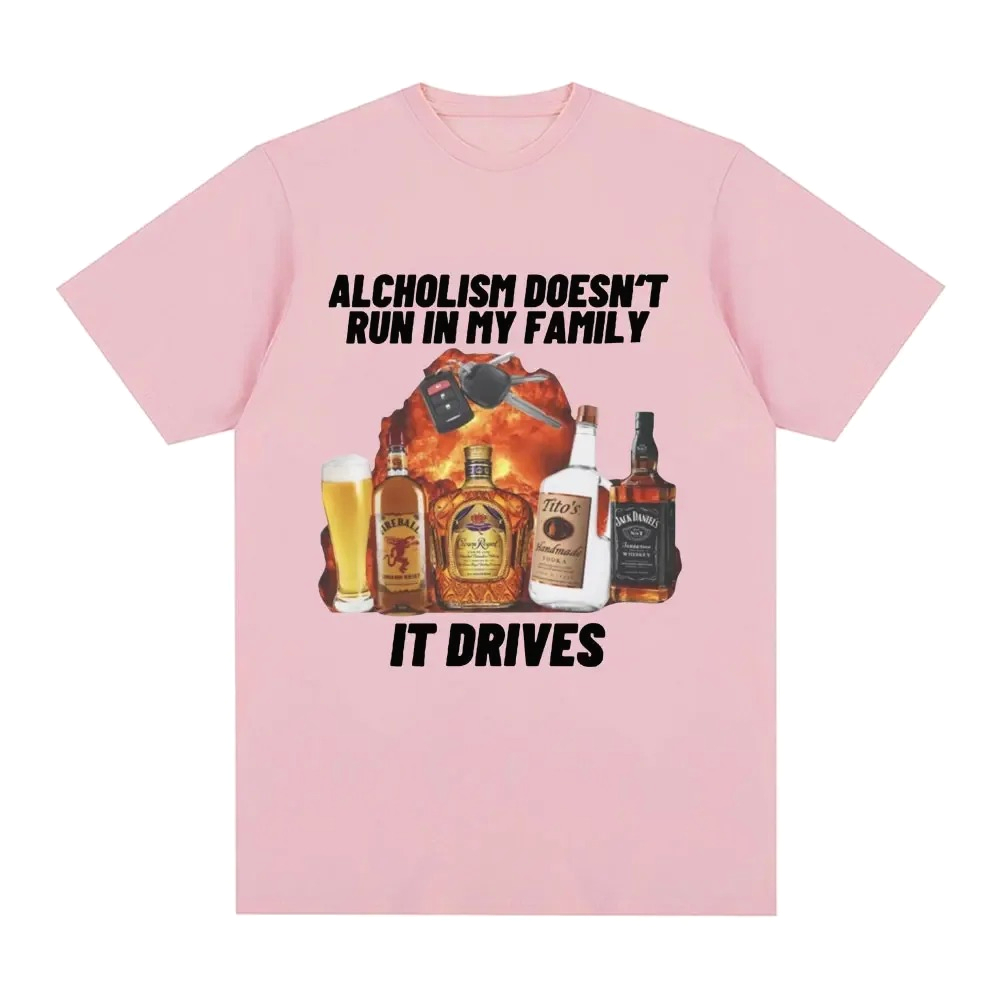 Alcholism Doesnt Run in My Fam - Summer Clothing Drive ulasan dan harga